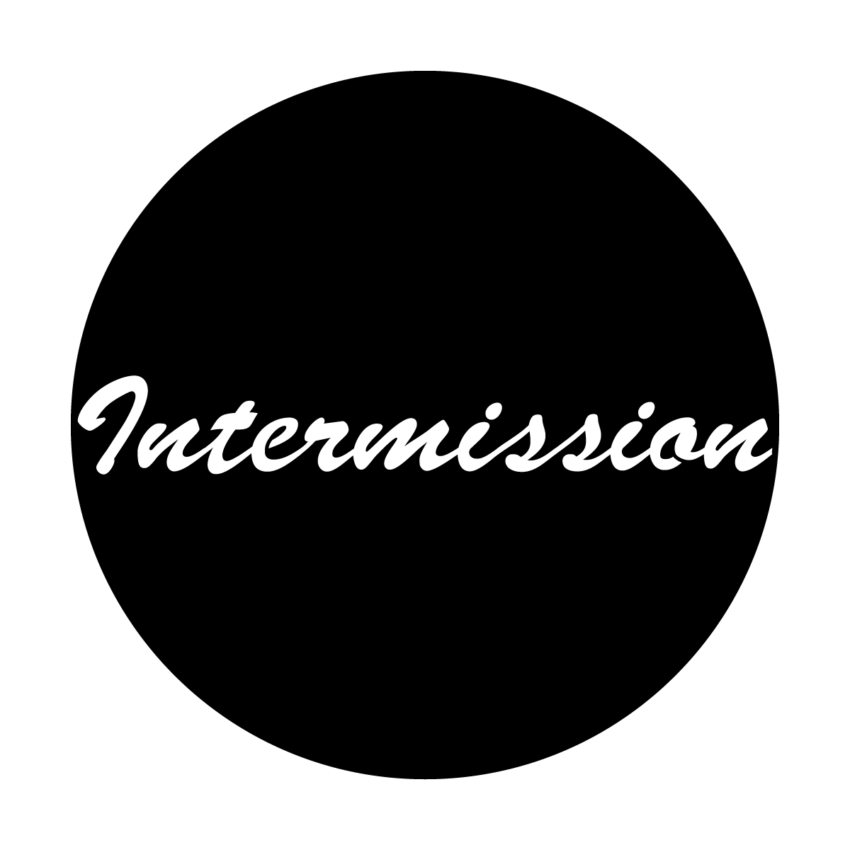 Metal Gobo | Intermission